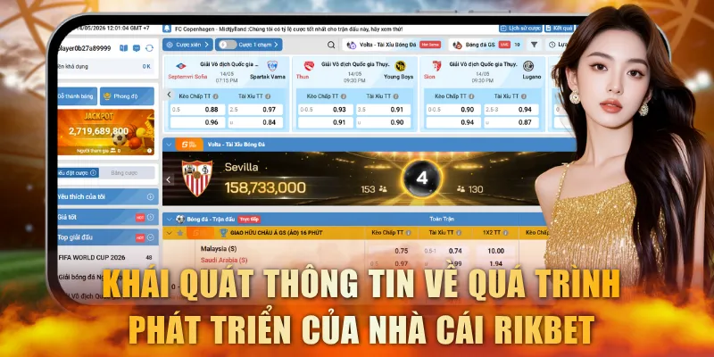 Khái quát thông tin về quá trình phát triển của nhà cái RIKBET
